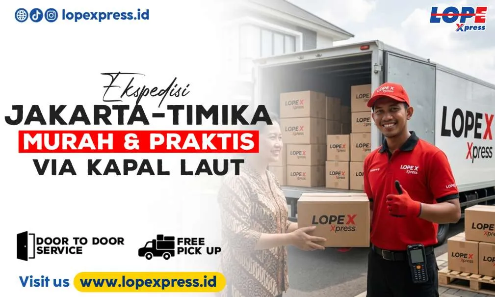 Ekspedisi Jakarta Timika Murah & Praktis via Kapal Laut