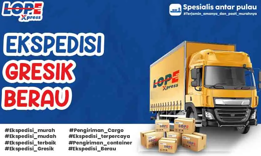 ekspedisi gresik berau murah